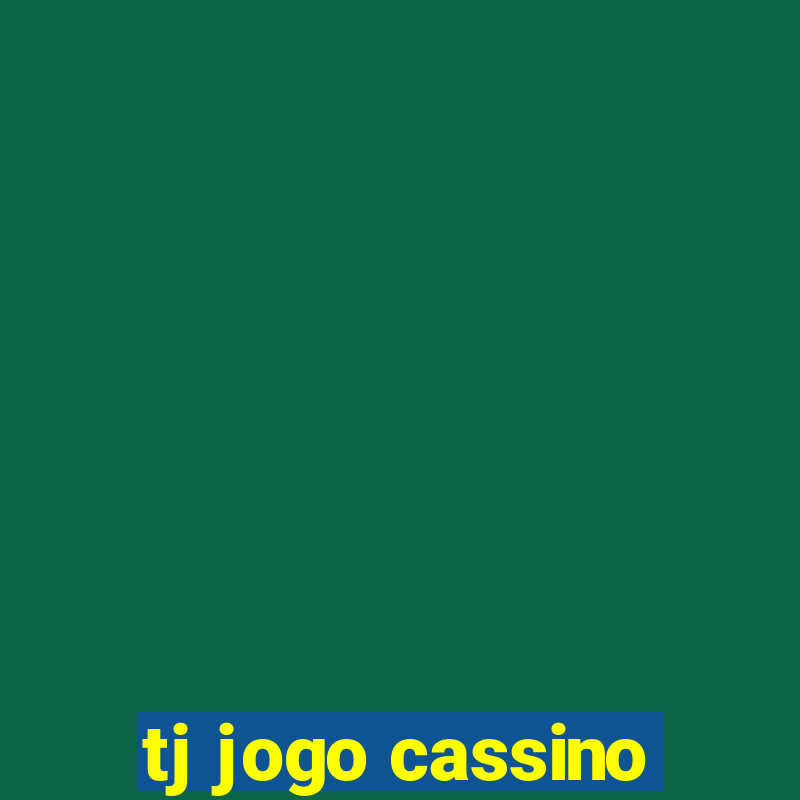 tj jogo cassino